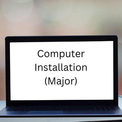 Computer Installation (Major)